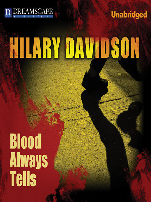 Title details for Blood Always Tells by Hilary Davidson - Available